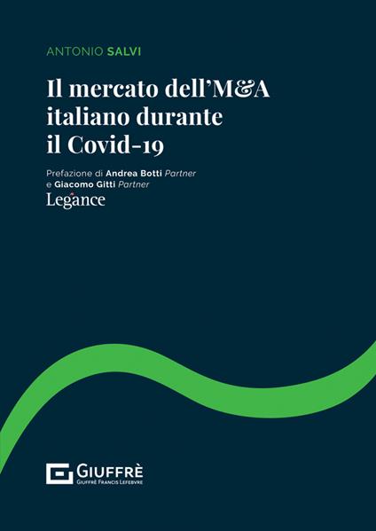Il mercato dell'M&A italiano durante il Covid-19 - Antonio Salvi - copertina