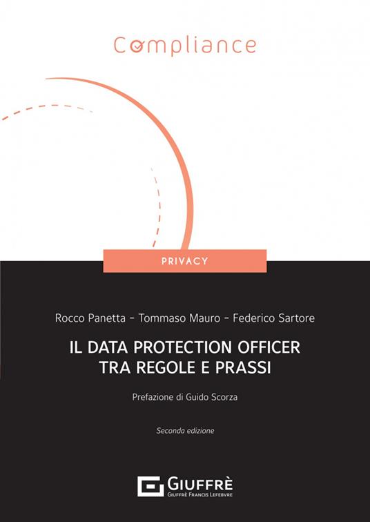 Il Data Protection Officer tra regole e prassi - Rocco Panetta,Tommaso Mauro,Federico Sartore - copertina