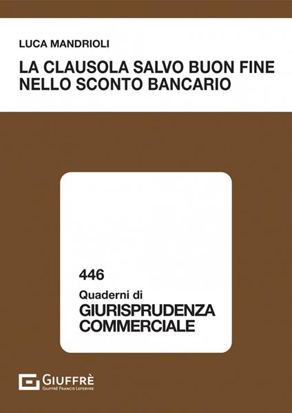 La clausola salvo buon fine nello sconto bancario - Luca Mandrioli - copertina