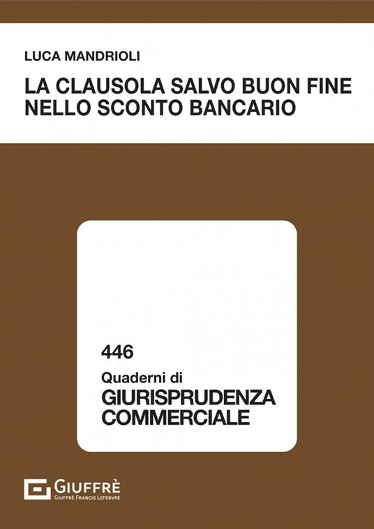 La clausola salvo buon fine nello sconto bancario - Luca Mandrioli - copertina