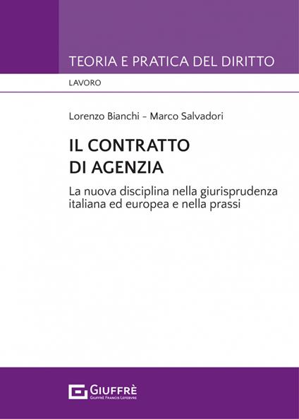 Il contratto di agenzia - Marco Salvadori,Lorenzo Bianchi - copertina