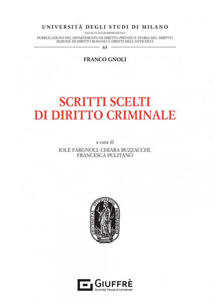 Scritti scelti di diritto criminale - Franco Gnoli - copertina