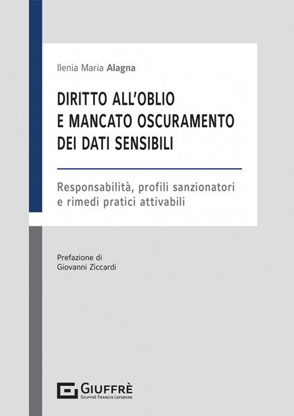 Diritto all'oblio e mancato oscuramento dei dati sensibili - Ilenia Maria Alagna - copertina