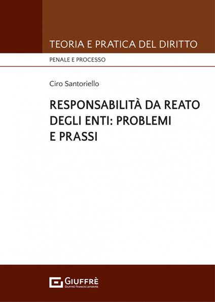 Responsabilità da reato degli enti: problemi e prassi - Ciro Santoriello - copertina