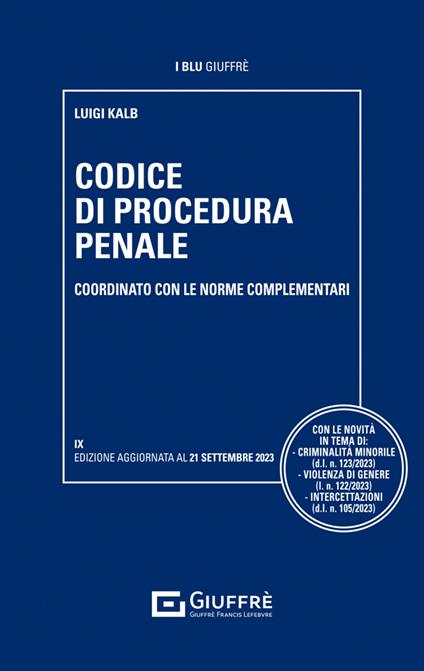 Codice di procedura penale coordinato con le norme complementari - Luigi Kalb - copertina