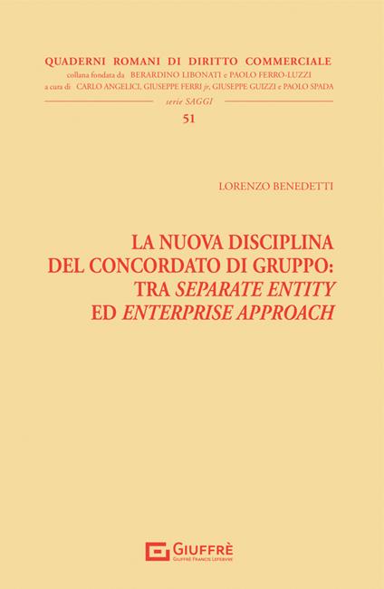 La nuova disciplina del concordato di gruppo: tra separate entity ed enterprise approach - Lorenzo Benedetti - copertina