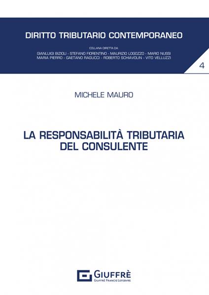 La responsabilità tributaria del consulente - Michele Mauro - copertina