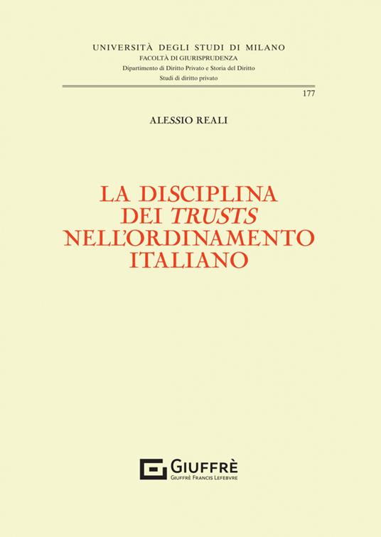 La disciplina dei «trusts» nell'ordinamento italiano - Alessio Reali - copertina