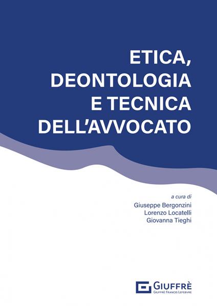 Etica, deontologia e tecnica dell'avvocato - copertina