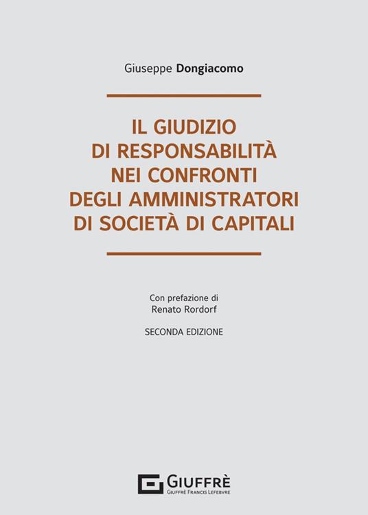 Il giudizio di responsabilità nei confronti degli amministratori di società di capitali - Giuseppe Dongiacomo - copertina