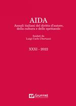 Aida. Annali italiani del diritto d'autore, della cultura e dello spettacolo (2022). Vol. 31