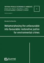 Metamorphosing the unfavourable into favourable: restorative justice for environmental crimes