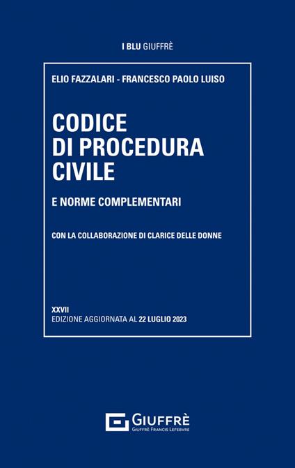Codice di procedura civile e norme complementari - Elio Fazzalari,Francesco Paolo Luiso - copertina