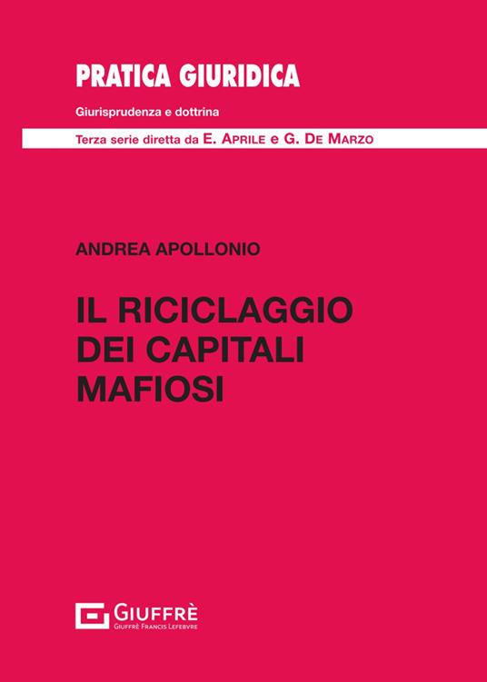 Il riciclaggio dei capitali mafiosi - Andrea Apollonio - copertina