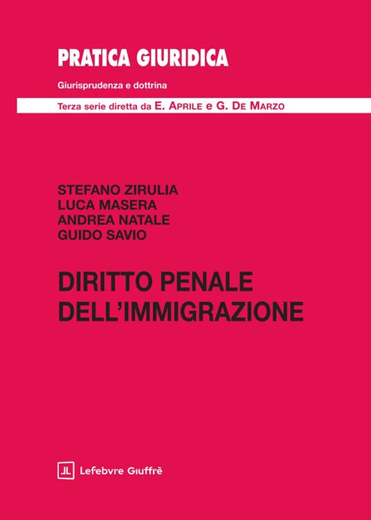 Diritto penale dell'immigrazione - Andrea Natale,Stefano Zirulia,Savio Guido Ernesto - copertina
