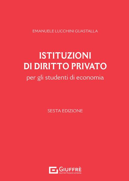 Istituzioni di diritto privato per gli studenti di economia - Emanuele Lucchini Guastalla - copertina