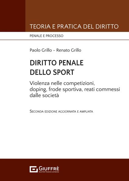 Diritto penale dello sport - Renato Grillo,Paolo Grillo - copertina