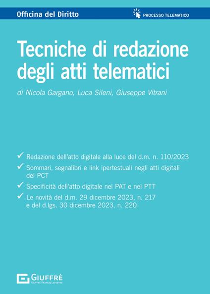 Tecniche di redazione degli atti telematici - Nicola Gargano,Giuseppe Vitrani,Luca Sileni - copertina