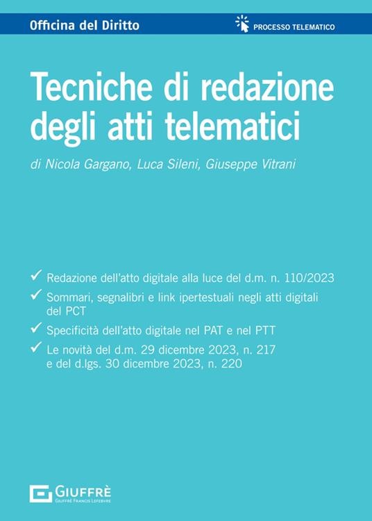 Tecniche di redazione degli atti telematici - Nicola Gargano,Giuseppe Vitrani,Luca Sileni - copertina