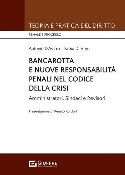 Bancarotta e nuove responsabilità penali nel codice della crisi - D'Avirro Antonio,Fabio Di Vizio - copertina