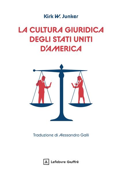 La cultura giuridica degli Stati Uniti d'America - Junker Kirk W. - copertina