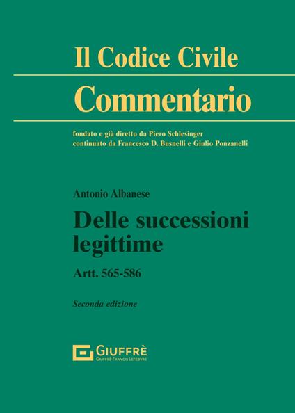 Delle successioni legittime. Artt. 565-586 - Antonio Albanese - copertina