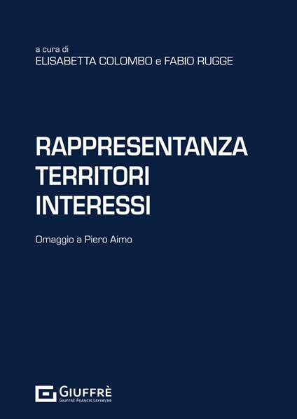 Rappresentanza territori interessi. Omaggio a Piero Aimo - copertina