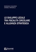 Lo sviluppo locale tra fiscalità circolare e alleanza strategica