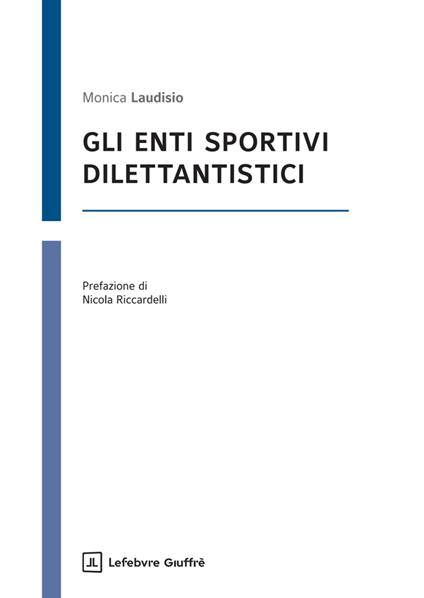 Gli enti sportivi dilettantistici - Monica Laudisio - copertina