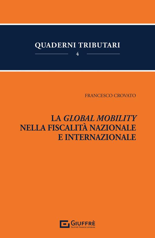 La Global mobility nella fiscalità nazionale e internazionale - Francesco Crovato - copertina