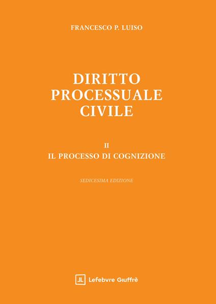 Diritto processuale civile. Vol. 2: Il processo di cognizione - Francesco Paolo Luiso - copertina