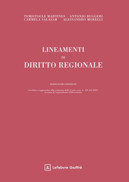 Lineamenti di diritto regionale - Temistocle Martines,Alessandro Morelli,Antonio Ruggeri - copertina