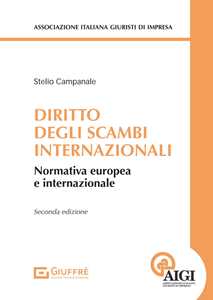 Diritto degli scambi internazionali. Normativa europea e internazionale