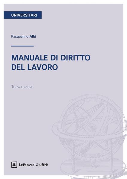 Manuale di diritto del lavoro - Pasqualino Albi - copertina