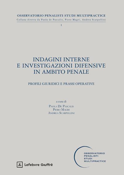 Indagini interne e investigazioni difensive in ambito penale - copertina