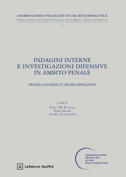 Indagini interne e investigazioni difensive in ambito penale - copertina