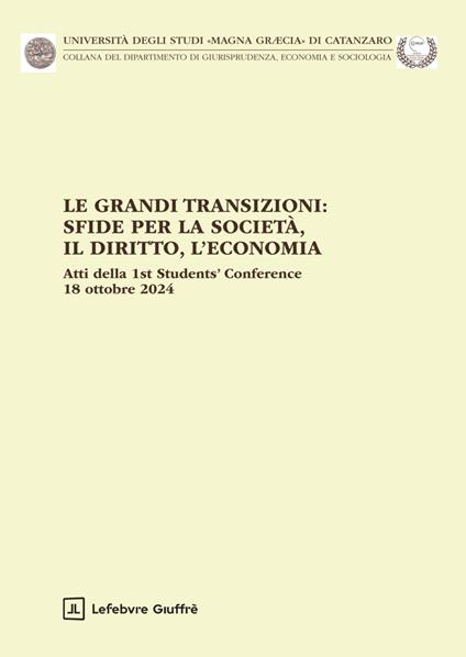 Le grandi transizioni: sfide per la società, il diritto, l'economia - copertina