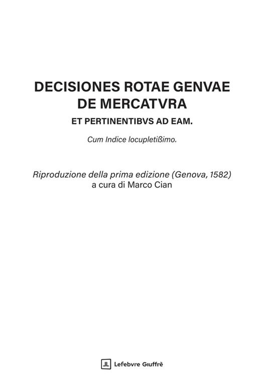 Decisiones Rotae Genuae de mercatura et pertinentibus ad eam. Cum Indice locupletissimo - copertina
