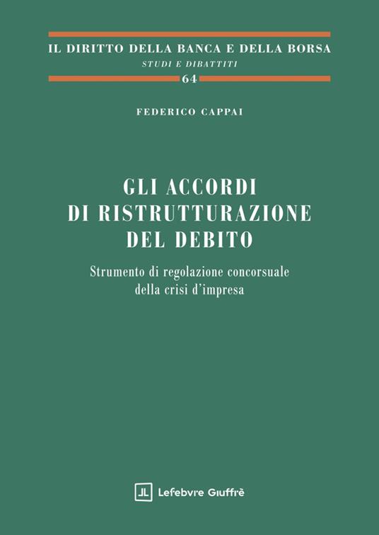 Gli accordi di ristrutturazione del debito - Federico Cappai - copertina