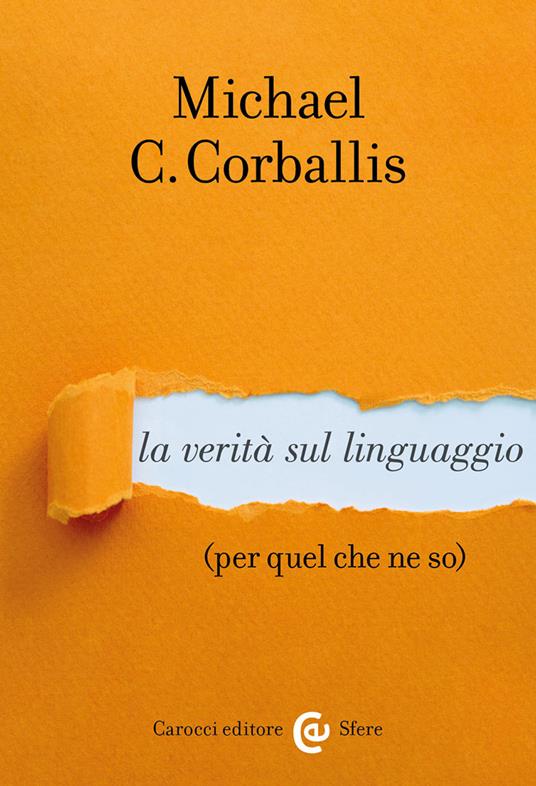 La verità sul linguaggio (per quel che ne so) - Michael C. Corballis - copertina