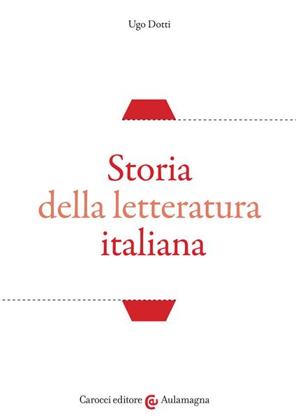 Storia della letteratura italiana - Ugo Dotti - copertina