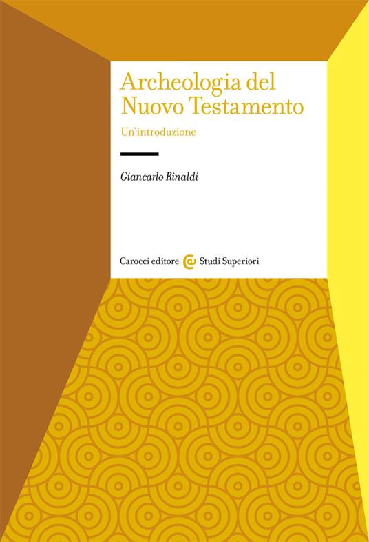 Archeologia del Nuovo Testamento. Un'introduzione - Giancarlo Rinaldi - copertina