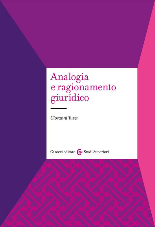 Analogia e ragionamento giuridico - Giovanni Tuzet - copertina