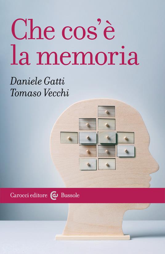 Che cos'è la memoria - Daniele Gatti,Tomaso Vecchi - ebook