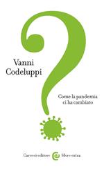 Come la pandemia ci ha cambiato