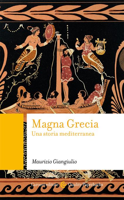 Magna Grecia. Una storia mediterranea - Maurizio Giangiulio - copertina