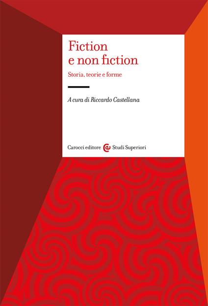 Fiction e non fiction. Storia, teorie e forme - copertina