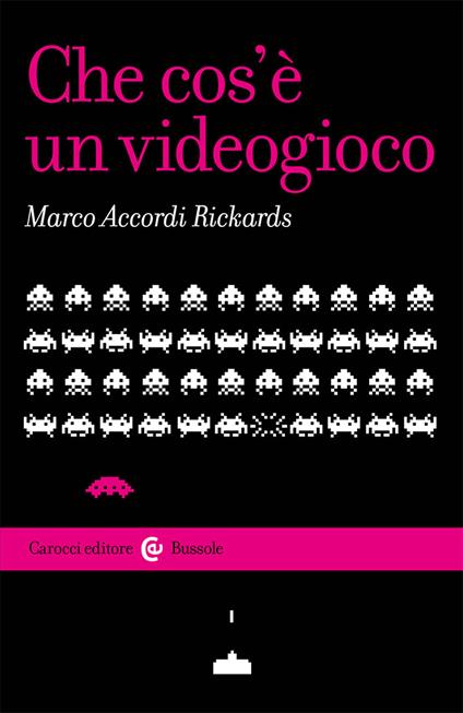 Che cos'è un videogioco - Marco Accordi Rickards - copertina