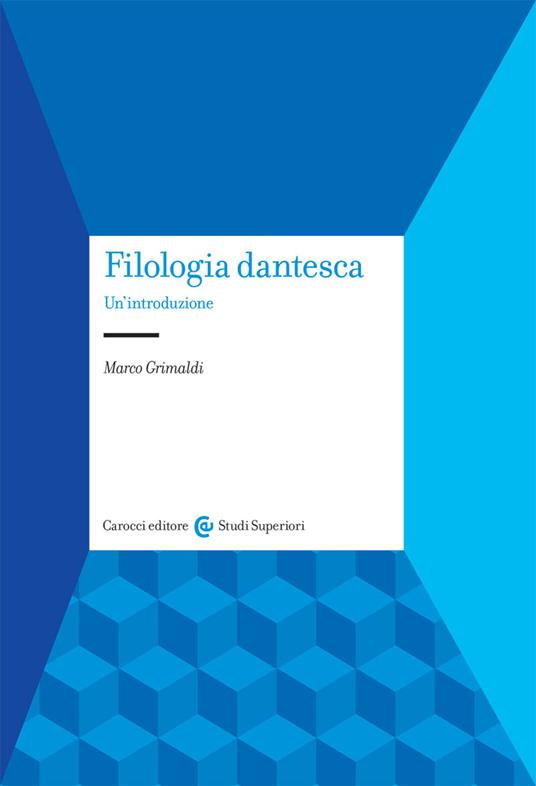 Filologia dantesca. Un'introduzione - Marco Grimaldi - copertina