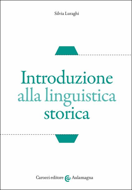 Introduzione alla linguistica storica - Silvia Luraghi - copertina